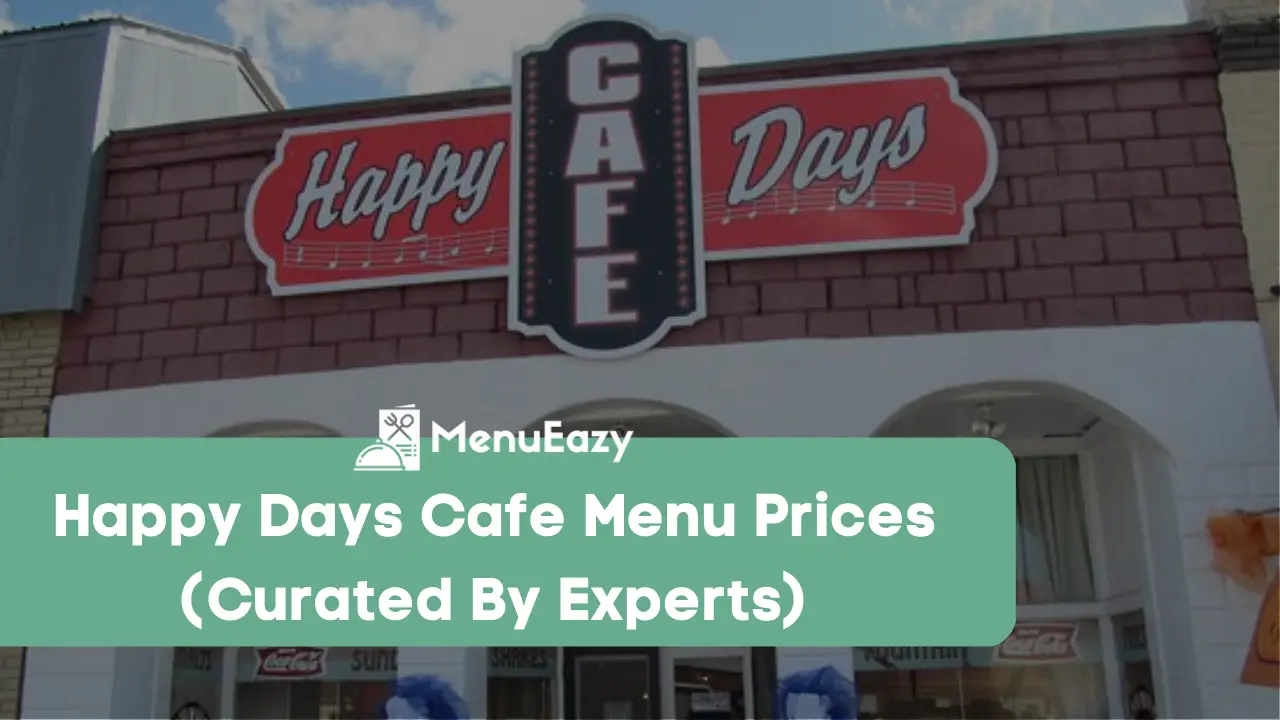happy days cafe menu prices menueazy