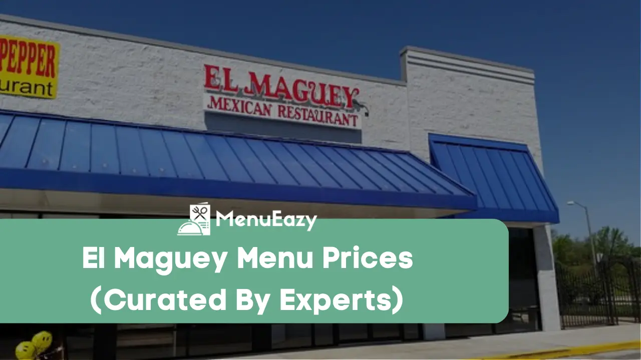el maguey menu prices menueazy