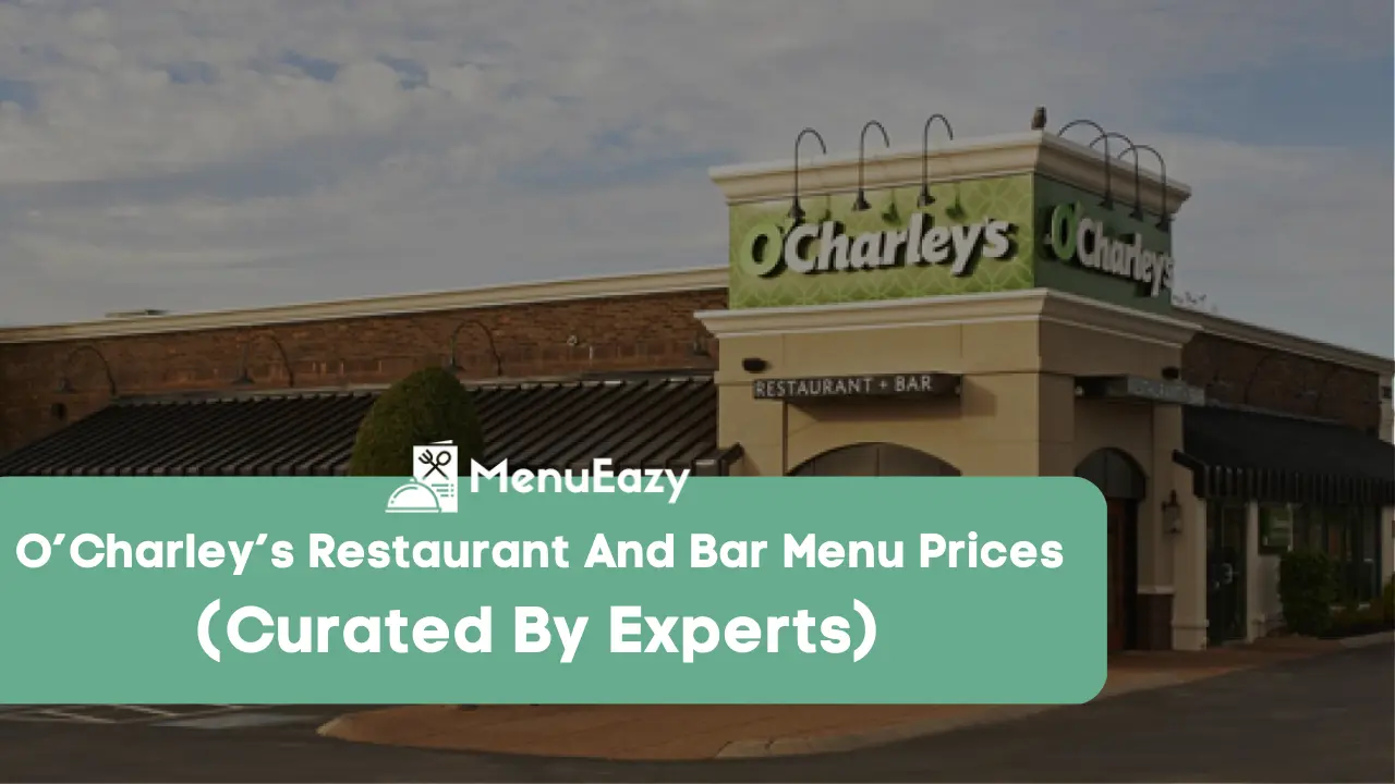 ocharleys restaurant and bar menu prices menueazy